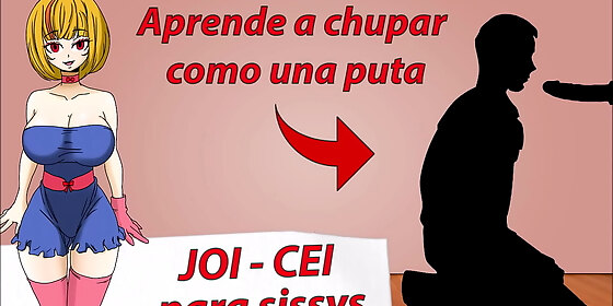 tutorial for sissies how to give a good blowjob joi cei in spanish