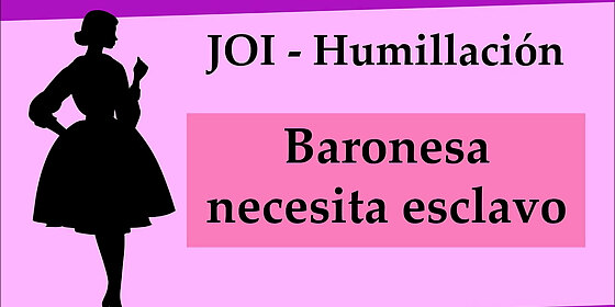 joi humiliation baroness seeks