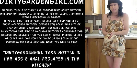 dirtygardengirl take bottle in her ass anal prolapse in the kitchen